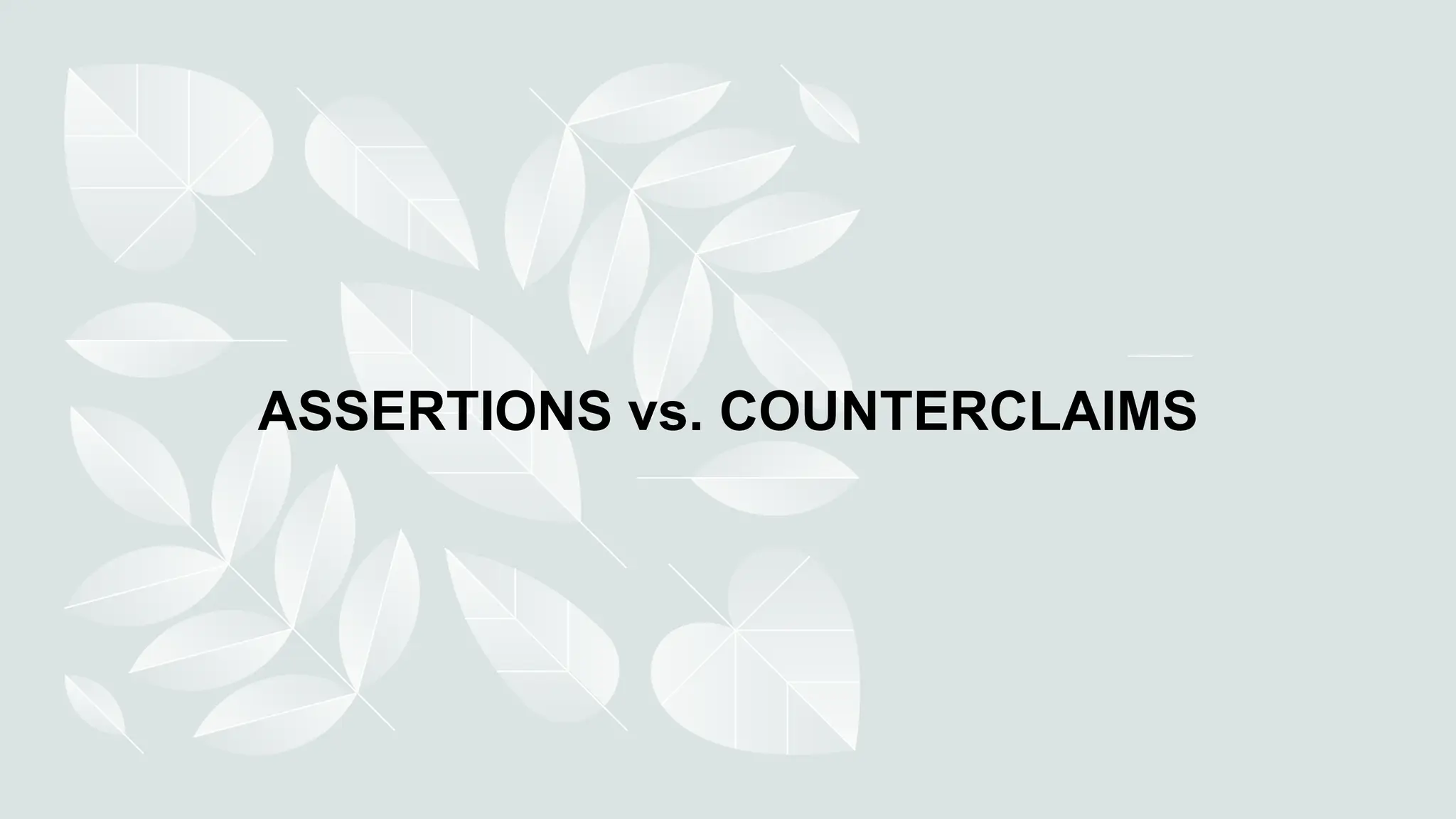 Assertions Vs. Counterclaims Reading And Writing (11) PPT