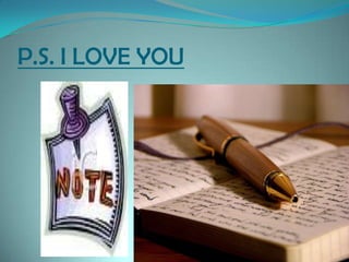 P.S. I LOVE YOU

 