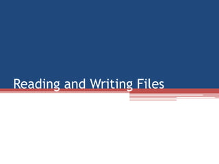 Reading and Writing Files