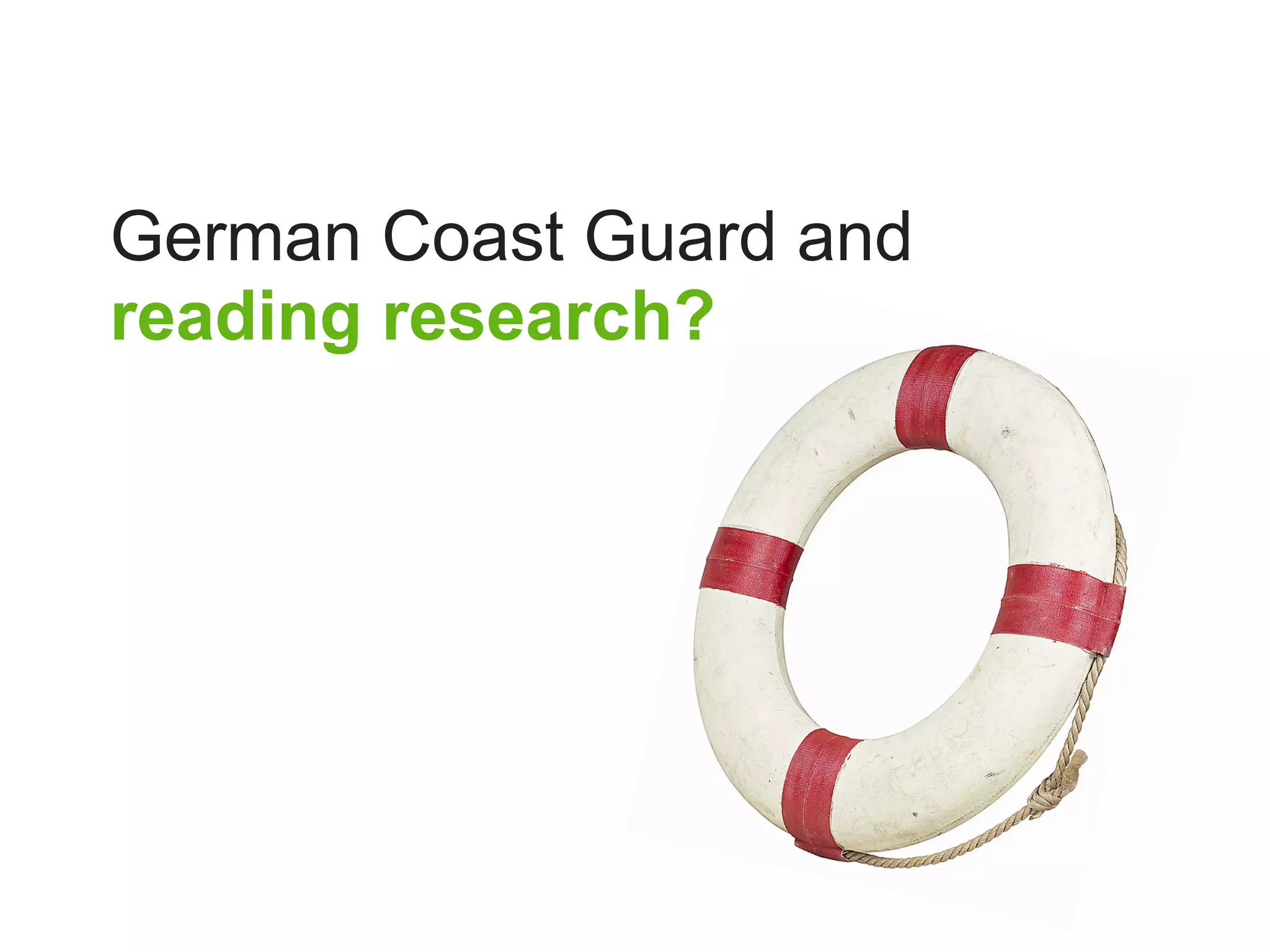 German Coast Guard and
reading research?
 