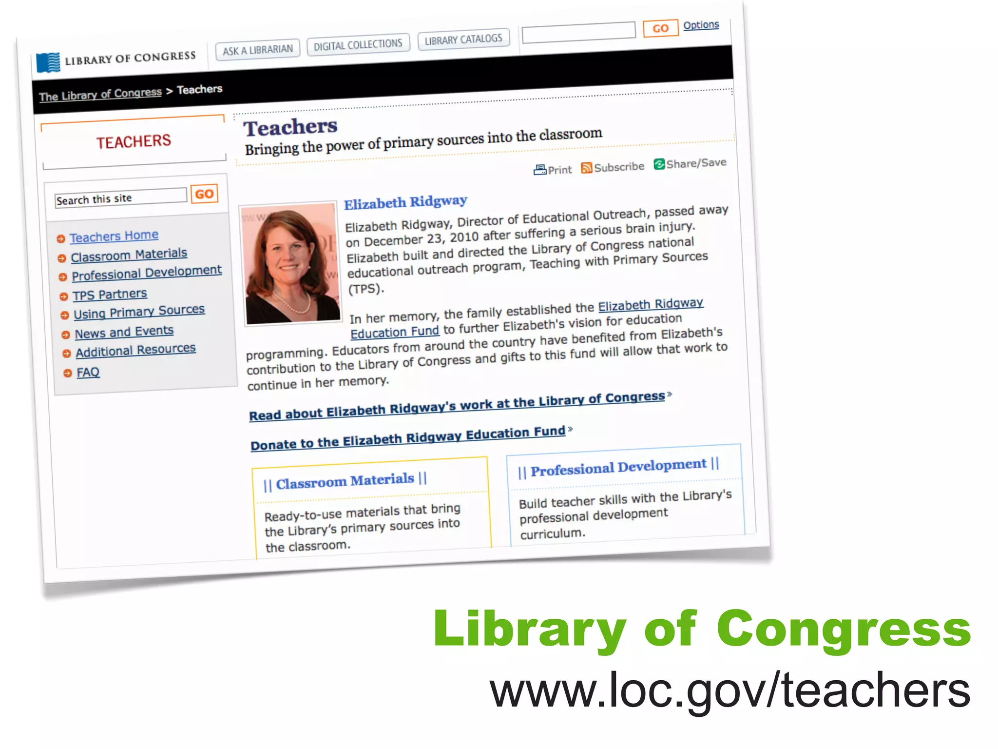 Library of Congress
  www.loc.gov/teachers
 