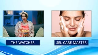 THE WATCHER SEL-CARE MASTER
 