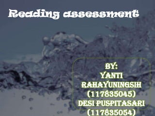 Reading assessment




      Powerpoint Templates
 