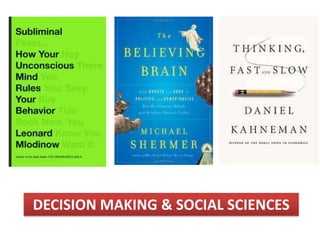 DECISION MAKING & SOCIAL SCIENCES
 