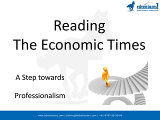Reading The Economic Times A Step towards Professionalism 