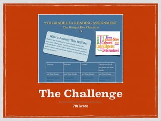 The Challenge
7th Grade
 