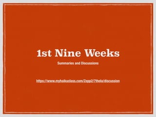 1st Nine Weeks
Summaries and Discussions
!
!
!
https://www.myhaikuclass.com/Zepp2/7thela/discussion
 