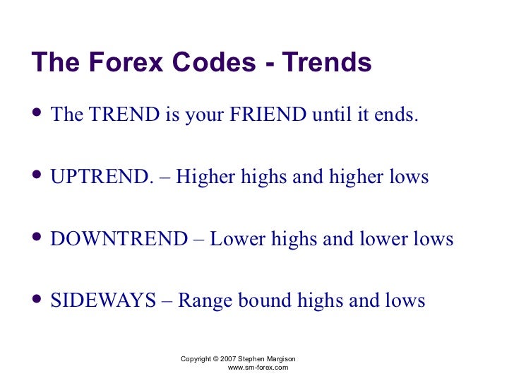 The trend is your friend forex