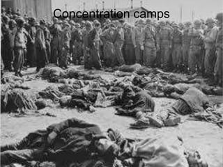 Concentration camps
 