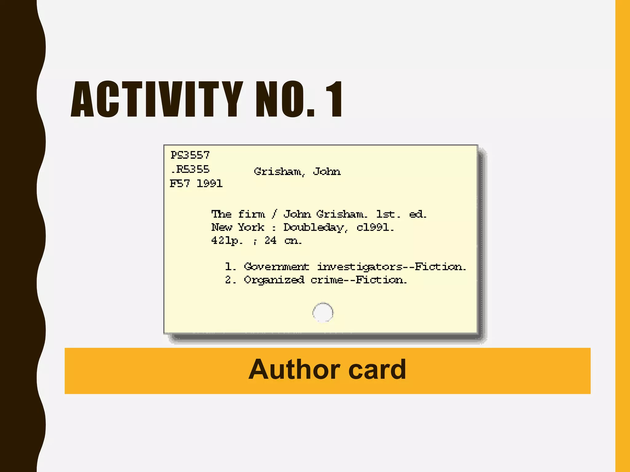 ACTIVITY NO. 1
Author card
 