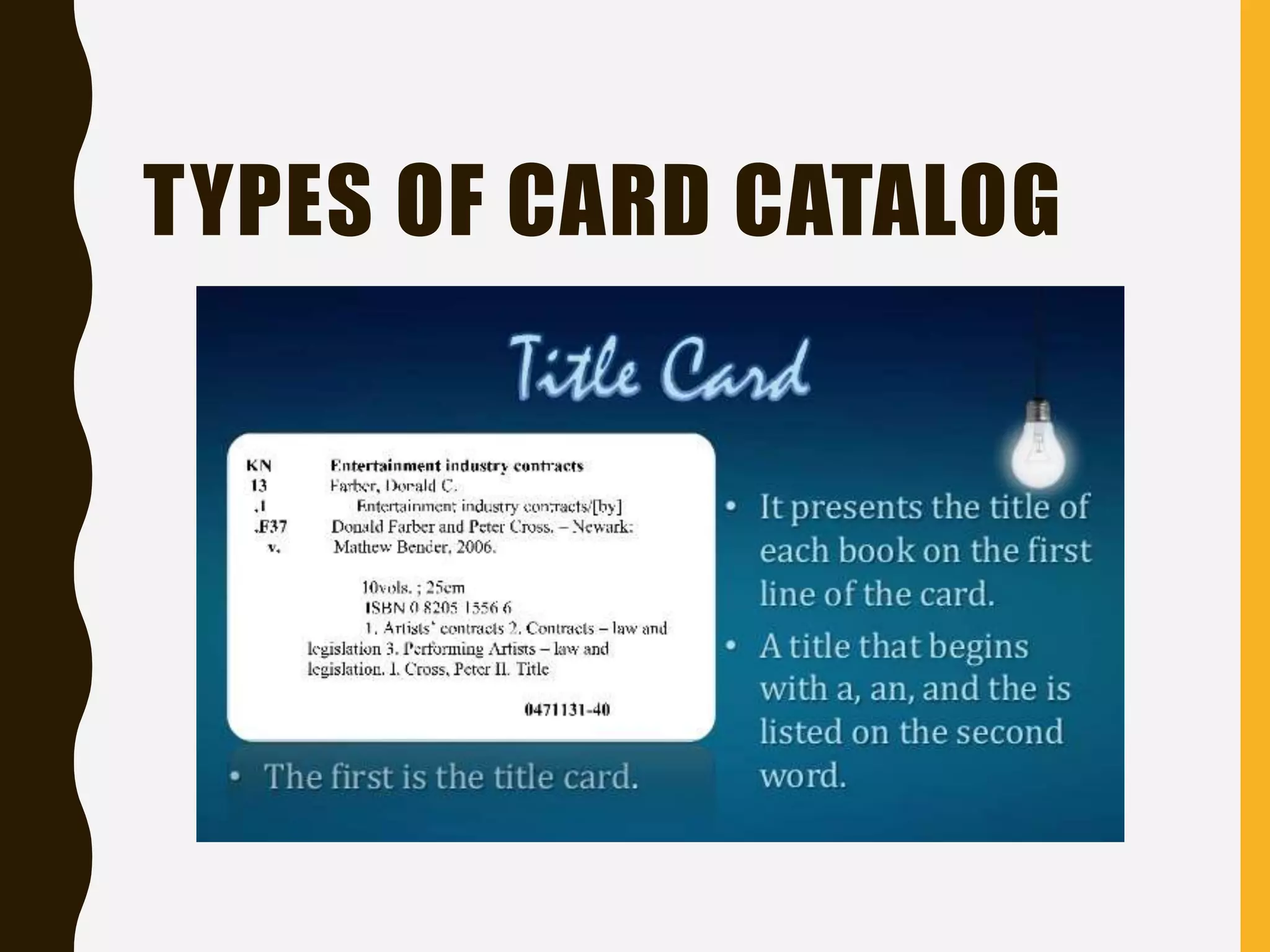 TYPES OF CARD CATALOG
 
