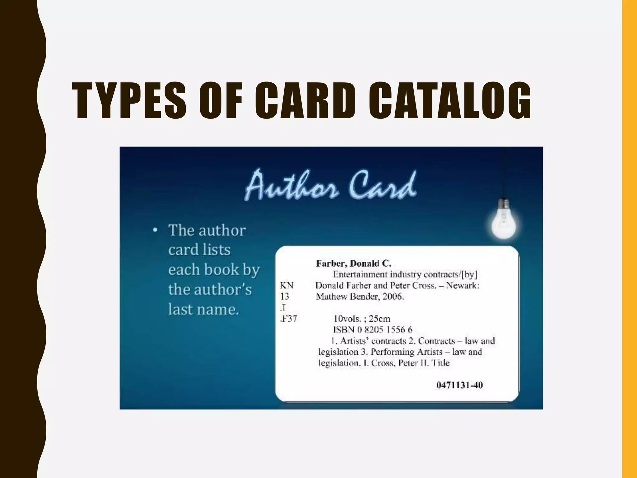 TYPES OF CARD CATALOG
 