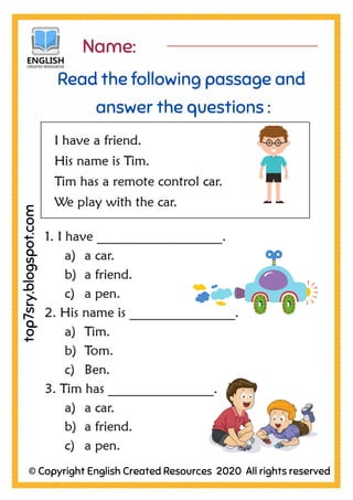 Name:
Read the following passage and
answer the questions :
top7sry.blogspot.com
© Copyright English Created Resources 2020 All rights reserved