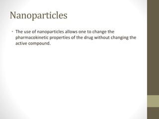 Role of nanoparticles in drug delivery | PPTX