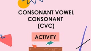 Reading Cvc Pptxreading Cvc Pptxreading Cvc Pptx