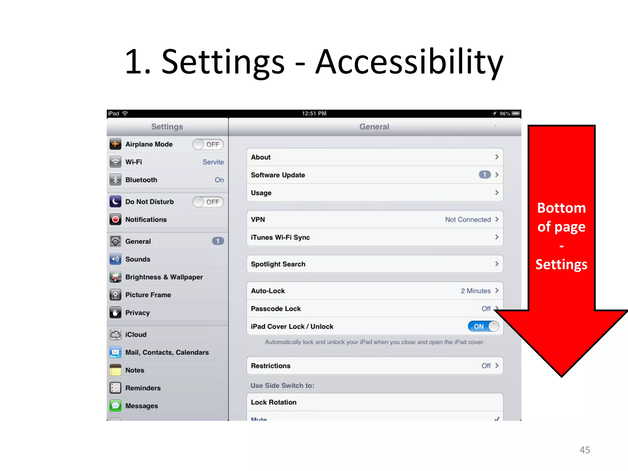 1. Settings - Accessibility 
Bottom 
of page 
45 
- 
Settings 
 