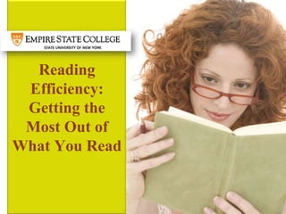 Reading
 Efficiency:
 Getting the
 Most Out of
What You Read
 