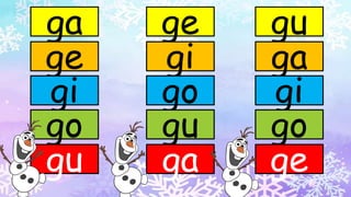 ga
ge
gi
go
gu
ge
gi
go
gu
ga
gu
ga
gi
go
ge
 