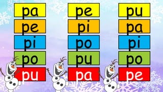 pa
pe
pi
po
pu
pe
pi
po
pu
pa
pu
pa
pi
po
pe
 