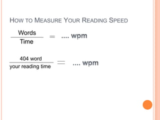 HOW TO MEASURE YOUR READING SPEED
   Words
   Time

    404 word
your reading time
 