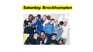 Saturday: Brockhampton
