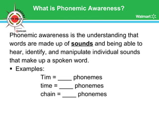 What is Phonemic Awareness? Phonemic awareness is the understanding that  words are made up of  sounds  and being able to  hear, identify, and manipulate individual sounds  that make up a spoken word. Examples:  Tim = ____ phonemes  time = ____ phonemes  chain = ____ phonemes  