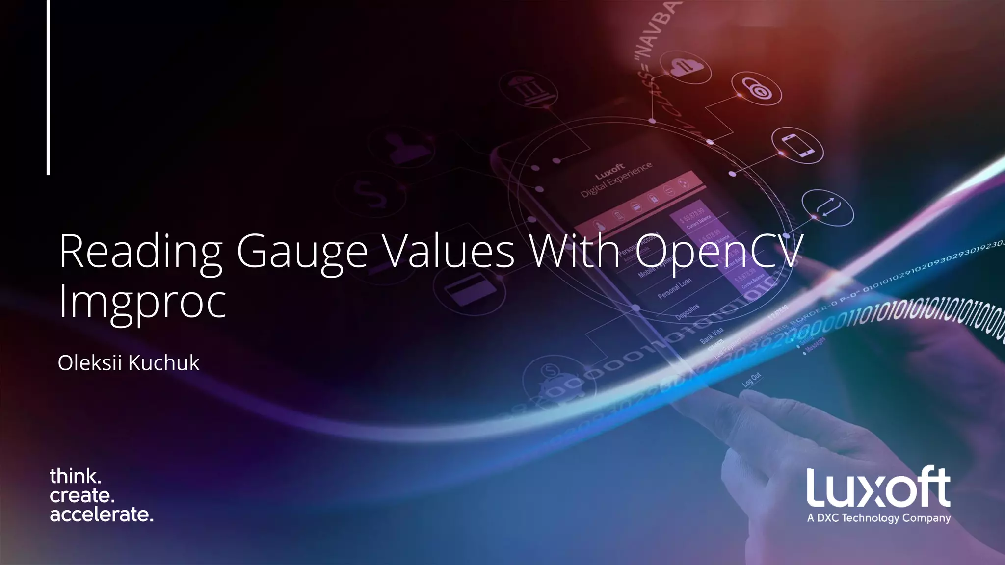 Reading Gauge Values With OpenCV
Imgproc
Oleksii Kuchuk
 