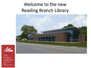 Welcome to the new
Reading Branch Library
 