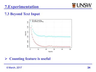 24
7.Experimentation
6 March, 2017
7.3 Beyond Text Input
 Counting feature is useful
 