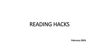 READING HACKS
February 2024
 