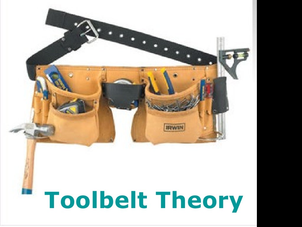 Toolbelt Theory