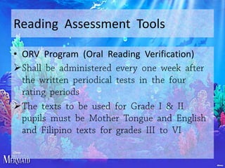 Reading Assessment Tools
• ORV Program (Oral Reading Verification)




 