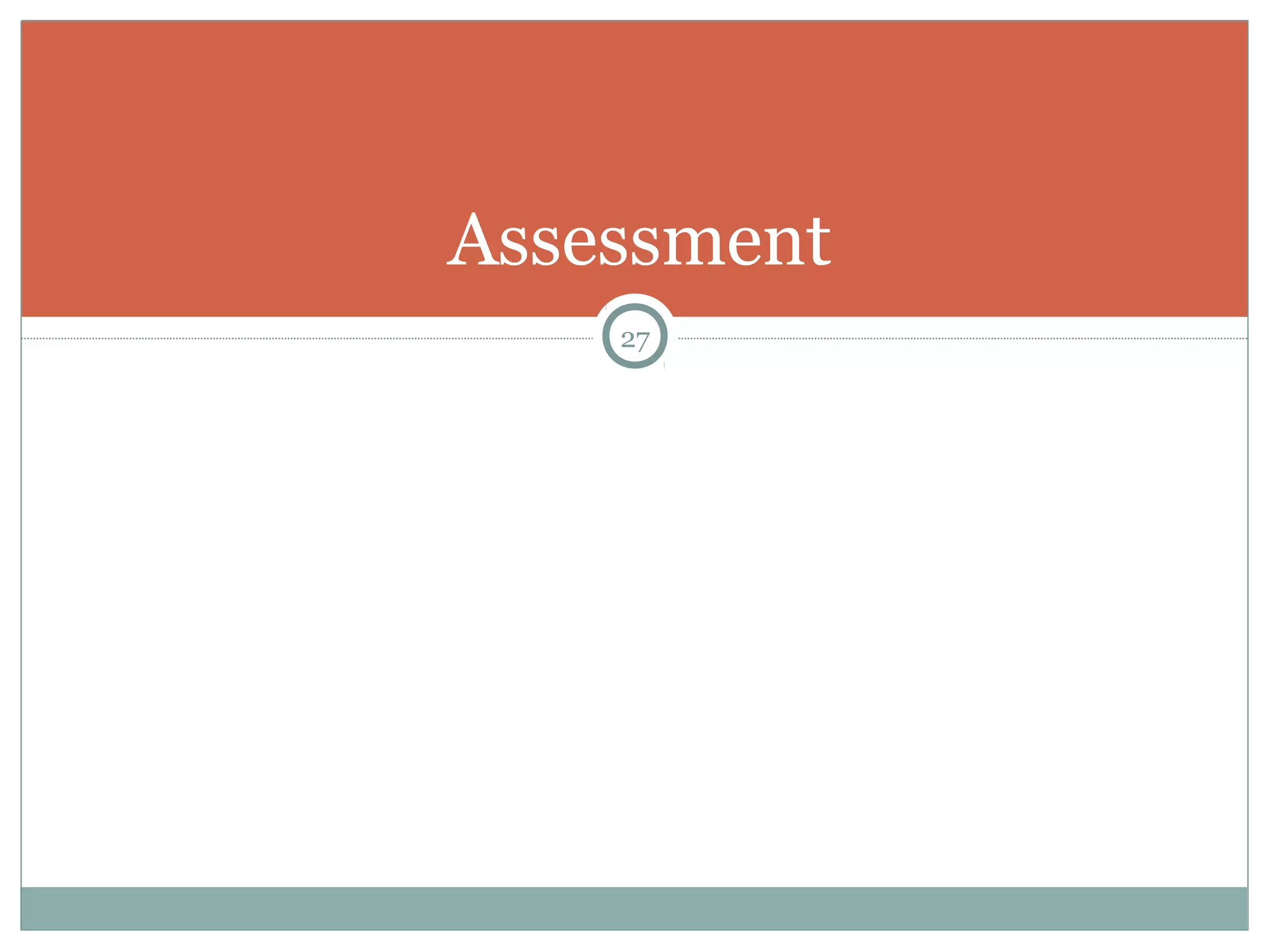 Assessment 
27 
 