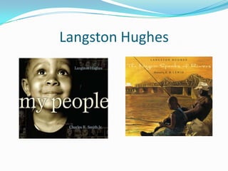 Langston Hughes
 