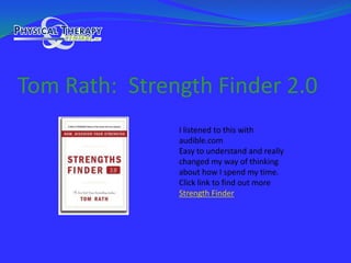 Tom Rath:  Strength Finder 2.0I listened to this with audible.com Easy to understand and really changed my way of thinking about how I spend my time.Click link to find out moreStrength Finder