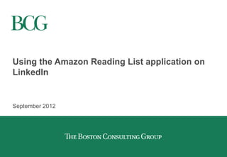 Using the Amazon Reading List application on
LinkedIn


September 2012
 