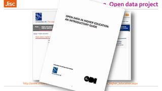 2. Open data project
http://www.universitiesuk.ac.uk/highereducation/Pages/Open_data_higher_education.aspx
 
