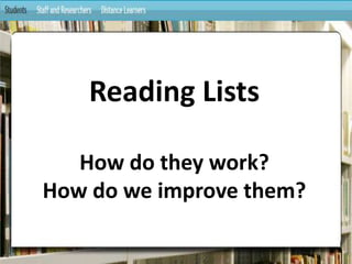 Reading ListsHow do they work? How do we improve them? 
