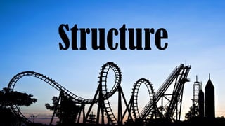 Structure
 