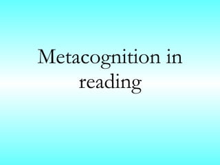 Metacognition in reading 