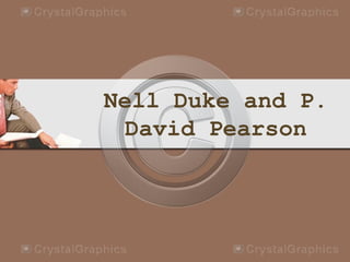 Nell Duke and P.
David Pearson

 