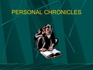 PERSONAL CHRONICLES 
