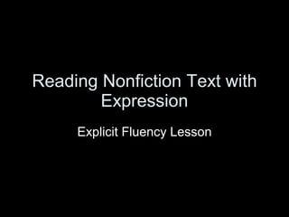 Reading Nonfiction Text with Expression Explicit Fluency Lesson 