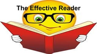The Effective Reader
 