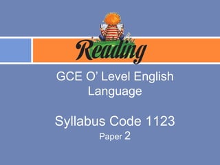 GCE O’ Level English
Language
Syllabus Code 1123
Paper 2
 
