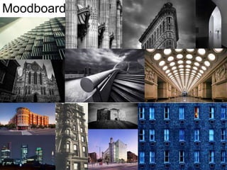 Moodboard
 