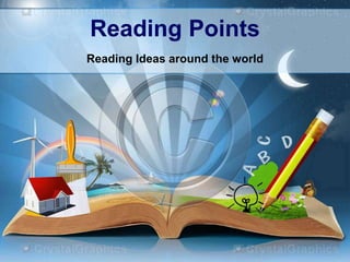 Reading Points
Reading Ideas around the world
 