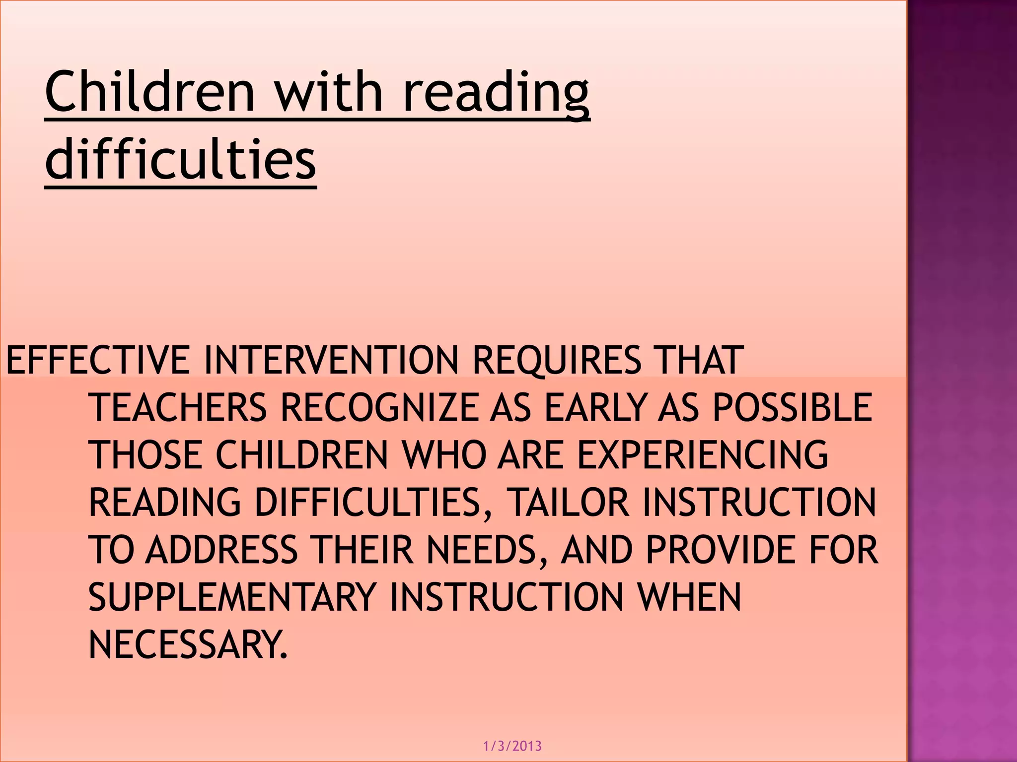 Children with reading
difficulties




                1/3/2013
 