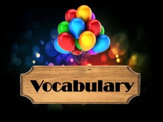 Vocabulary

 