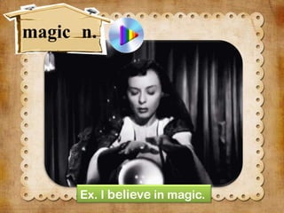 magic n.

Ex. I believe in magic.

 